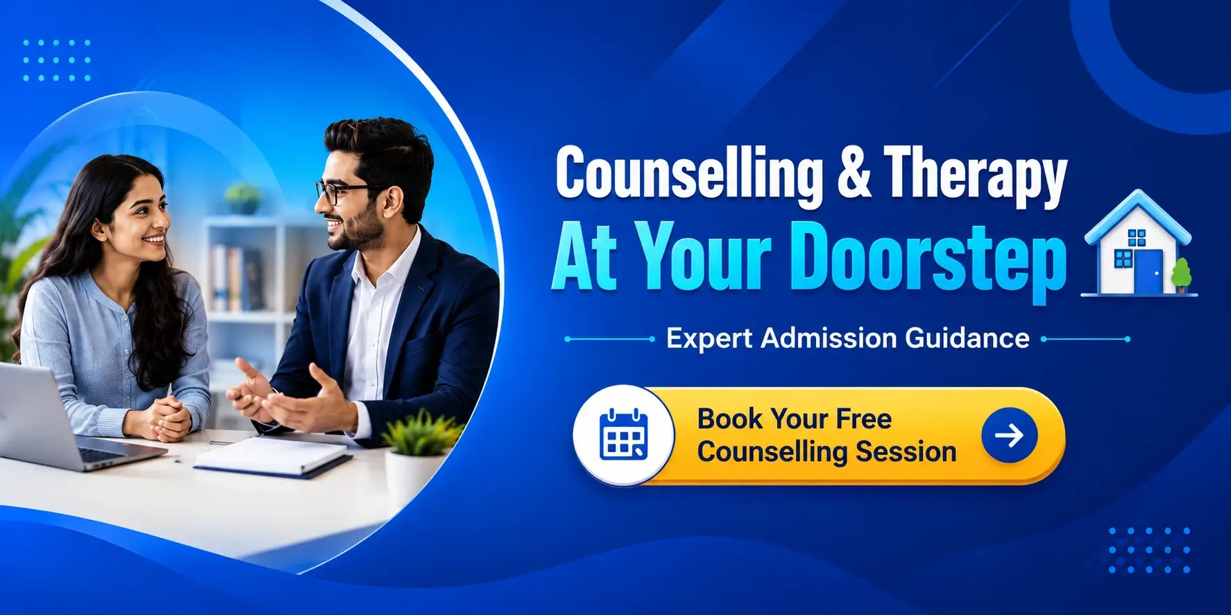 Counselling & Therapy At Your Doorstep | Expert Admission Guidance